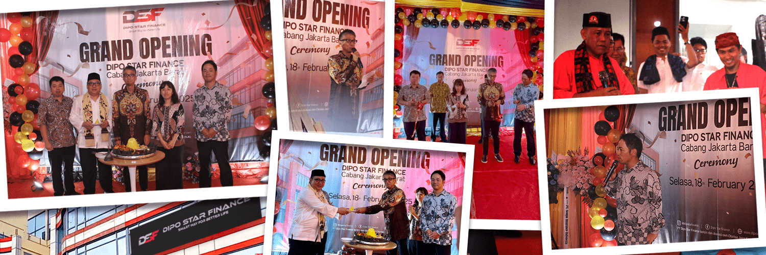 Pembukaan Kantor Cabang Dipo Star Finance (DSF) di Jakarta Barat: Langkah Strategis untuk Ekspansi Bisnis Pembiayaan Mobil Bekas dan BPKB Finance