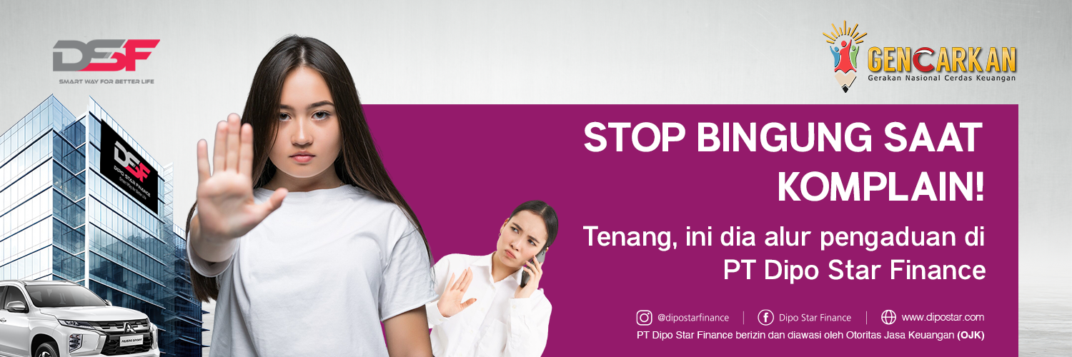 Stop Bingung Saat Komplain! Ini Alur Pengaduan di PT Dipo Star Finance